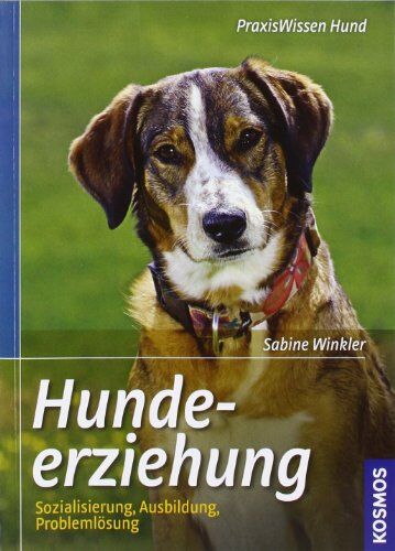 Sabine Winkler - Hundeerziehung: Sozialisation, Ausbildung, Problemlösung: Sozialisierung, Ausbildung, Problemlösung - Preis vom 09.10.2026 07:28:09 h