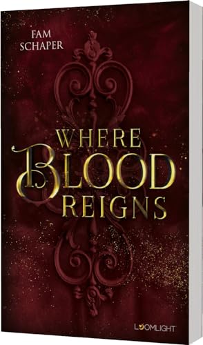Fam Schaper - Where Blood Reigns: Düster-romantische Vampir-Fantasy in Paris - Preis vom 13.10.2026 19:28:25 h