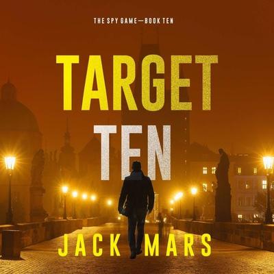 Target Ten (The Spy Game—Book & 10) - Jack Mars, Audio, 9781094389653