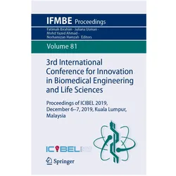 3rd International Conference for Innovation in Biomedical Engineering and Life Sciences, Fachbücher von Norhamizan Hamzah, Juliana Usman, Mohd Yazed Ahmad, Fatimah Ibrahim