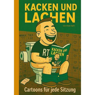 KACKEN UND LACHEN, Taschenbuch von Chad Jipiti, BoD – Books on Demand, 978-3-8192-6632-4