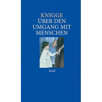 Über den Umgang mit Menschen, Gebundene Ausgabe von Adolph Freiherr Knigge, Insel, 978-3-458-35094-1