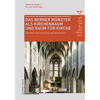 Das Berner Münster als Kirchenraum und Raum für Kirche, Gebundene Ausgabe von , Schwabe Verlag Basel, 978-3-7965-4851-2