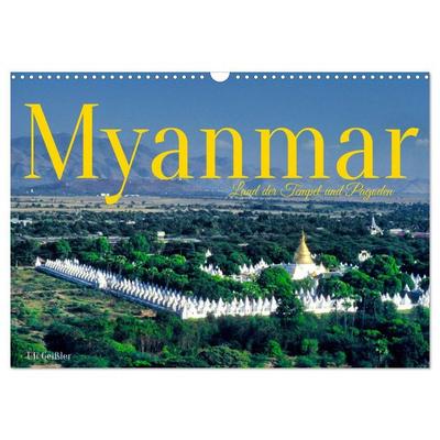 Myanmar Land der Tempel und Pagoden (Wandkalender 2027 DIN A3 quer), CALVENDO Monatskalender