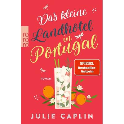 Das kleine Landhotel in Portugal, Taschenbuch von Julie Caplin, Rowohlt Taschenbuch, 978-3-499-01727-8