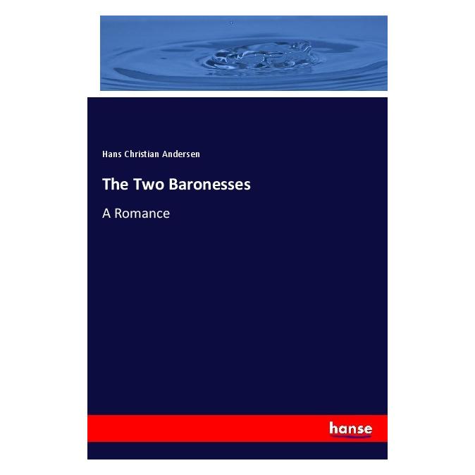 Hansebooks The Two Baronesses (Englisch, Softcover, Hans Christian Andersen) (56954840)