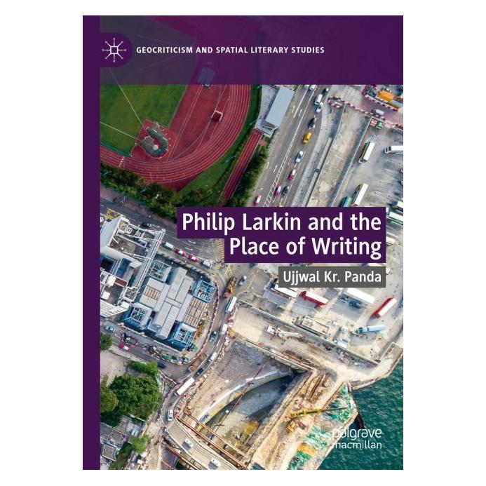 Springer Philip Larkin and the Place of Writing (Englisch, Ujjwal Kr. Panda) (69184664)