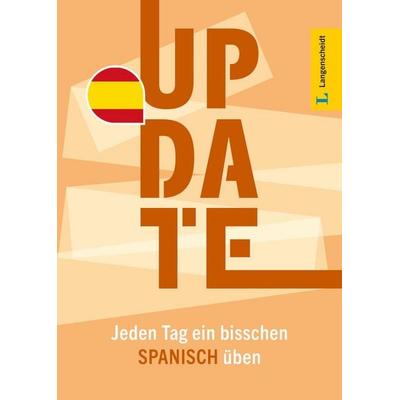 Langenscheidt Update Spanisch, Taschenbuch von , Langenscheidt bei PONS Langenscheidt GmbH, 978-3-12-563697-2