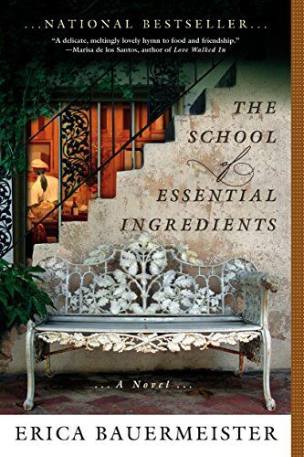 Erica Bauermeister - The School of Essential Ingredients (A School of Essential Ingredients Novel, Band 1) - Preis vom 09.10.2026 07:28:09 h