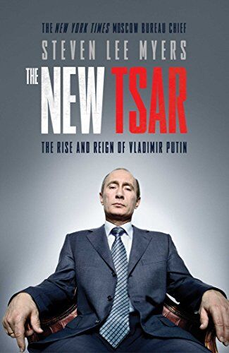 Meyers, Steven Lee - The New Tsar: The Rise and Reign of Vladimir Putin - Preis vom 10.10.2026 11:48:34 h