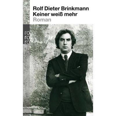 Keiner weiß mehr, Taschenbuch von Rolf Dieter Brinkmann, Rowohlt Taschenbuch, 978-3-499-23934-2