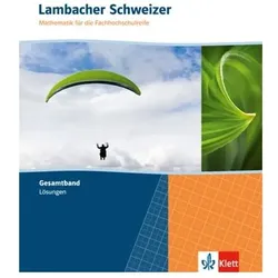 Lambacher Schweizer. Gesamtband mit Lösungen. Mathematik für die Fachhochschulreife, Schulbücher