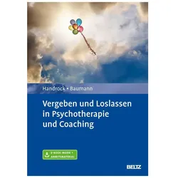 Vergeben und Loslassen in Psychotherapie und Coaching, Fachbücher von Anke Handrock, Maike Baumann