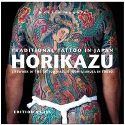 Traditional Tattoo in Japan: HORIKAZU, Fachbücher von Martin Hladik, Martin, Hladik