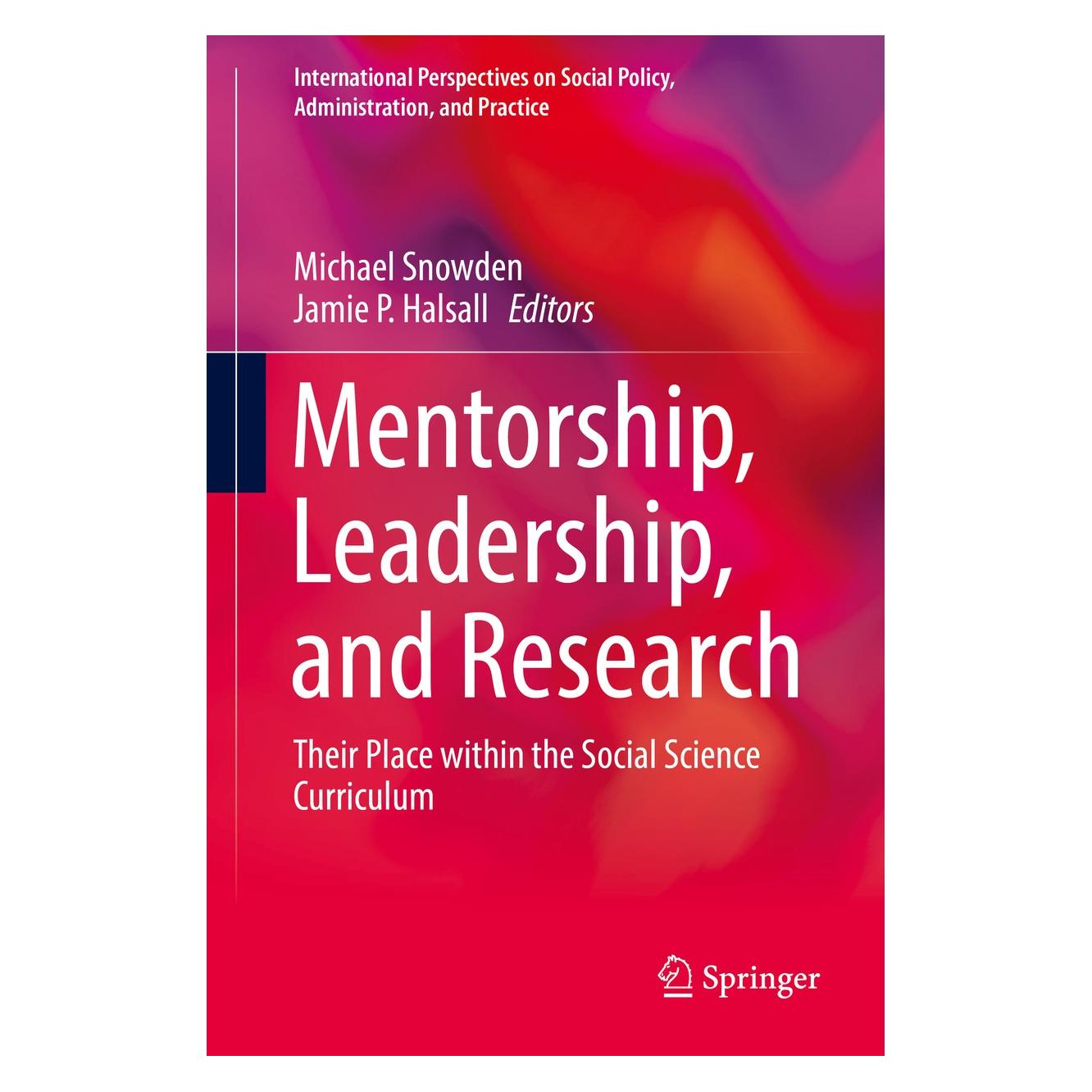 Springer Mentorship, Leadership, and Research (Englisch, Hardcover, Jamie P. Halsall, Michael Snowden) (9783319954462)