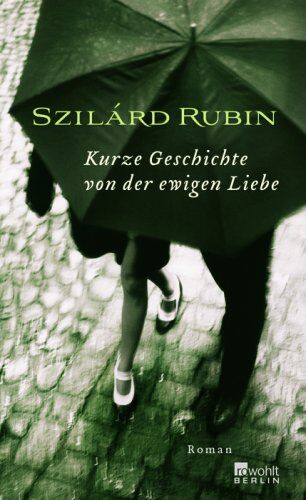 Rubin Szilárd - Kurze Geschichte von der ewigen Liebe - Preis vom 10.10.2026 11:48:34 h