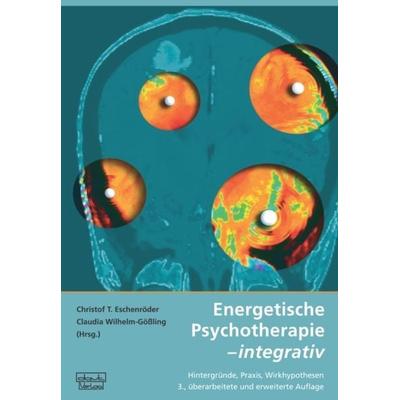 Energetische Psychotherapie – integrativ, Taschenbuch von , Dgvt-verlag, 978-3-87159-269-0