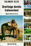 Rainer Klis - Streifzüge durch's Indianerland: Figuren, Fakten, Fährten - Preis vom 09.10.2026 07:28:09 h