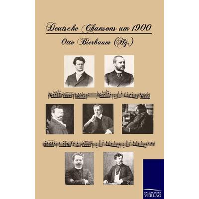 Deutsche Chansons um 1900 -