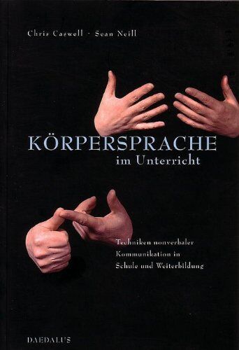 Chris Caswell - Körpersprache im Unterricht. Techniken nonverbaler Kommunikation in Schule und Weiterbildung - Preis vom 09.10.2026 07:28:09 h