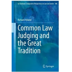 Common Law Judging and the Great Tradition, Fachbücher von Richard Hyland