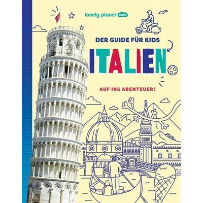 LONELY PLANET Kinderreiseführer Der Guide für Kids Italien, Taschenbuch von , MairDuMont, 978-3-575-01335-4