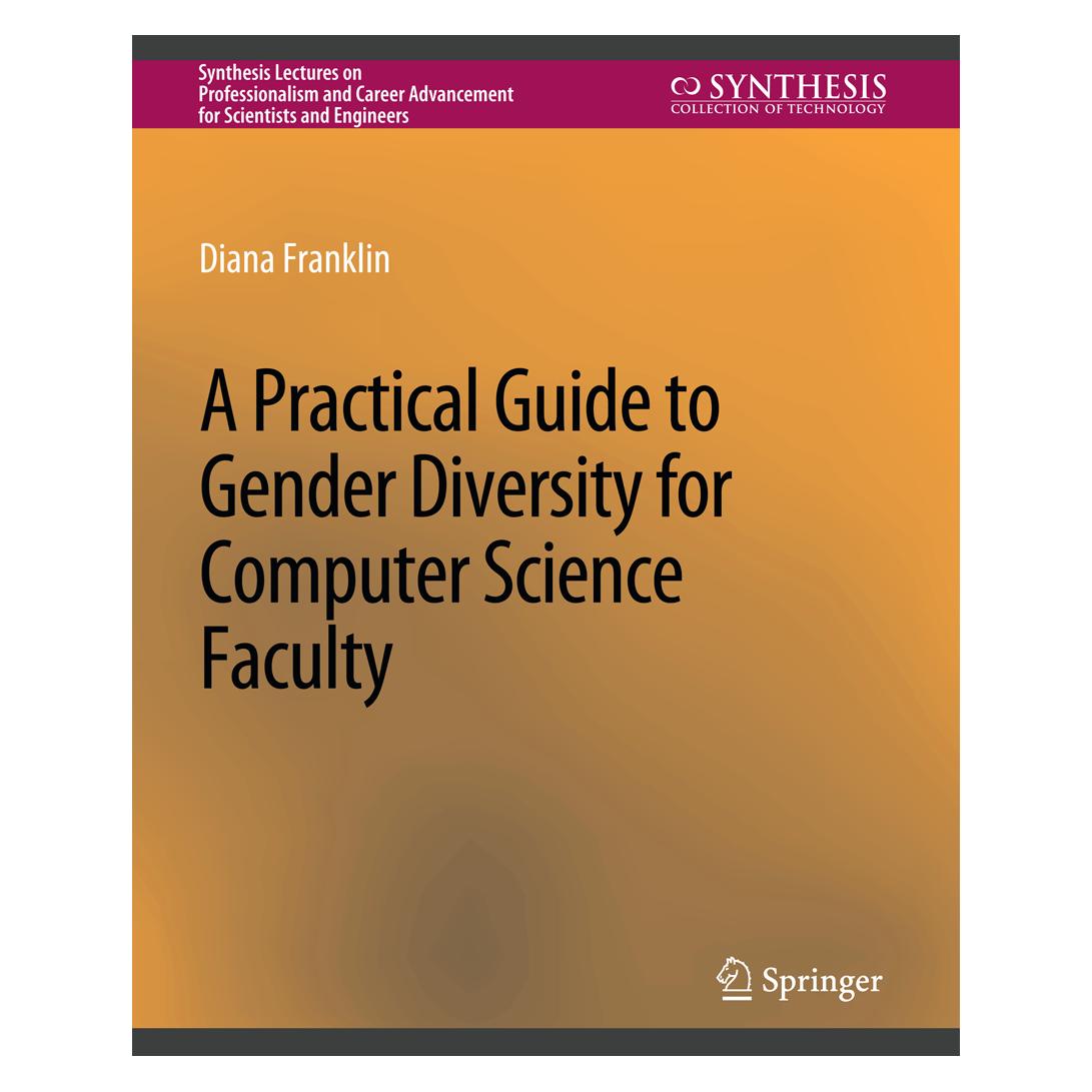 Springer A Practical Guide to Gender Diversity for Computer Science Faculty (Englisch, Softcover, Diana Franklin) (56863154)