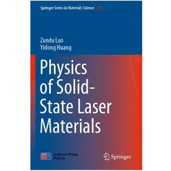 Physics of Solid-State Laser Materials, Fachbücher von Yidong Huang, Zundu Luo