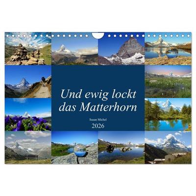 Und ewig lockt das Matterhorn (Wandkalender 2026 DIN A4 quer), CALVENDO Monatskalender