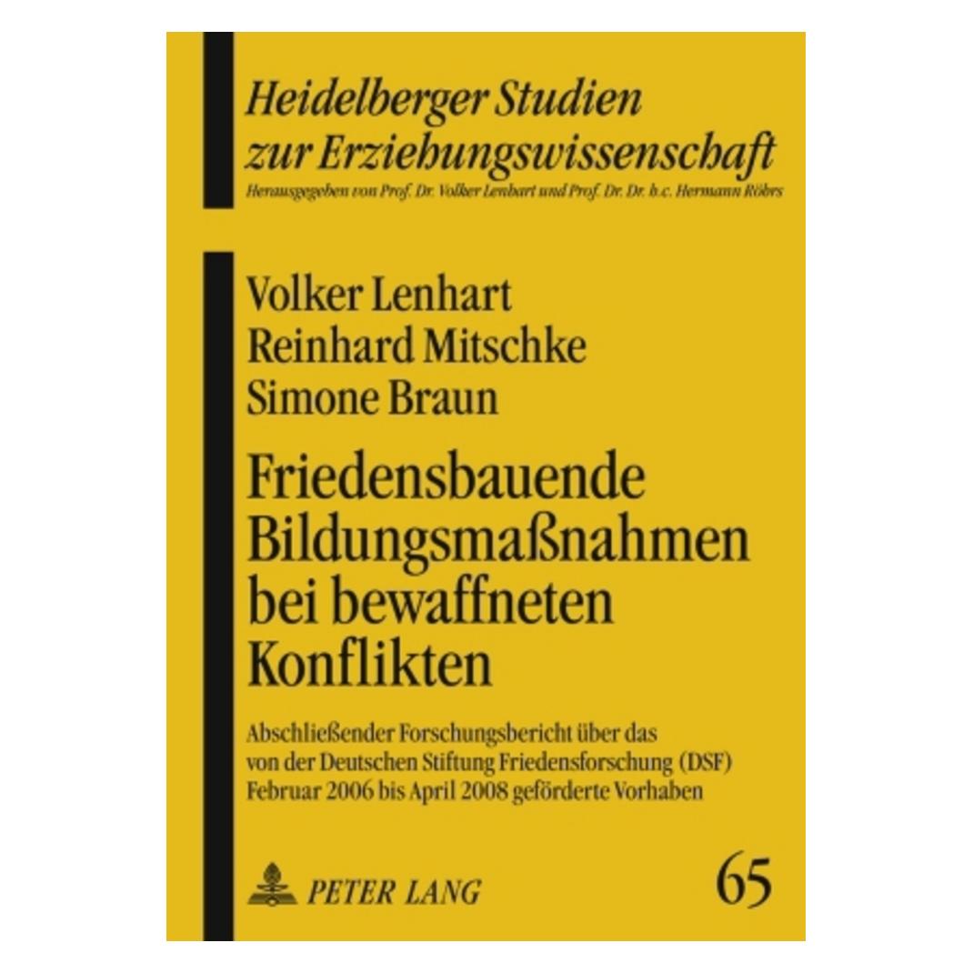 Peter Lang Friedensbauende Bildungsmassnahmen bei bewaffneten Konflikten (Deutsch, Softcover, Reinhard Mitschke, Simone Braun, Volker Lenhart) (7250470)