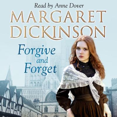 Forgive and Forget - Margaret Dickinson, Audio, 9781447259961