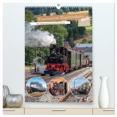 Faszination Museumsbahn (hochwertiger Premium Wandkalender 2026 DIN A2 hoch), Kunstdruck in Hochglanz