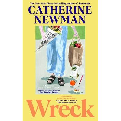 Wreck, Taschenbuch von Catherine Newman, Transworld Publ. Ltd UK, 978-1-5299-5970-3