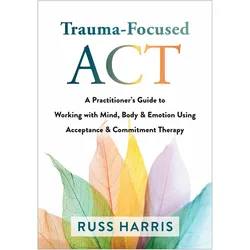 Trauma-Focused Act, Sachbücher von Russ Harris