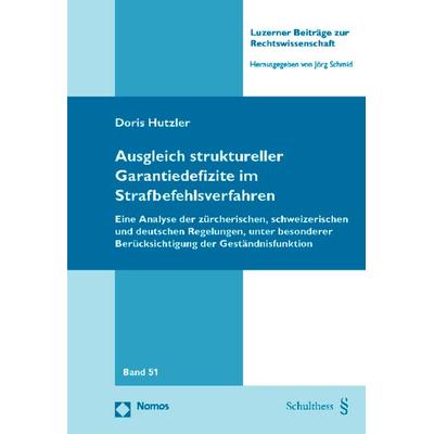 Ausgleich struktureller Garantiedefizite im Strafbefehlsverfahren, Taschenbuch von Doris Hutzler, Nomos, 978-3-8329-6330-9