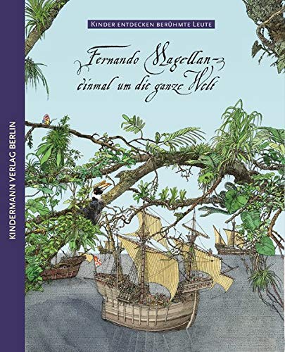 Christine Schulz-Reiss - Fernando Magellan: – einmal um die ganze Welt (Kinder entdecken berühmte Leute) - Preis vom 04.10.2026 03:51:26 h