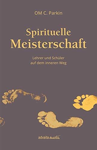 OM C. Parkin - Spirituelle Meisterschaft: Lehrer und Schüler auf dem inneren Weg - Preis vom 04.10.2026 03:51:26 h