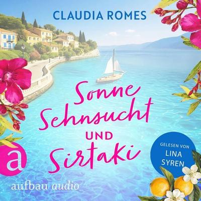 Sonne, Sehnsucht und Sirtaki - Claudia Romes, Audio, 9783757019907
