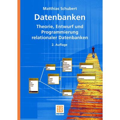 Datenbanken, Taschenbuch von Matthias Schubert, Vieweg & Teubner, 978-3-8351-0163-0