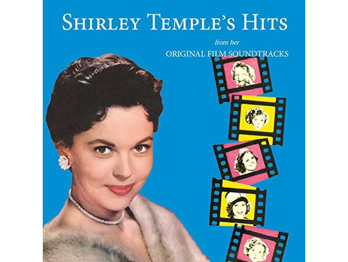 Shirley Temple's Hits from Her Original Film Soundtracks