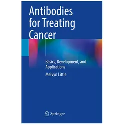 Antibodies for Treating Cancer, Fachbücher von Melvyn Little