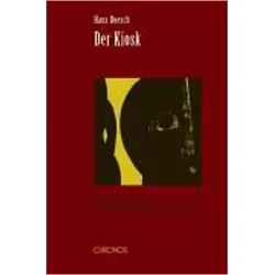 Der Kiosk, Belletristik von Hans Boesch, Rudolf Probst, Elio Pellin