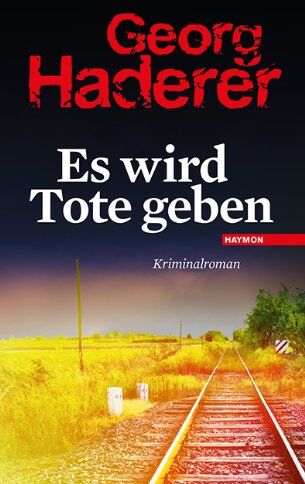 Georg Haderer - Es wird Tote geben. Kriminalroman - Preis vom 11.10.2026 03:10:56 h