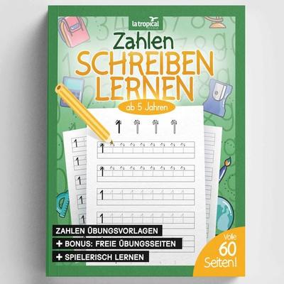 Zahlen schreiben lernen ab 5 Jahren, Taschenbuch von David Ludwig, La Tropical Publishing, 978-3-96908-024-5