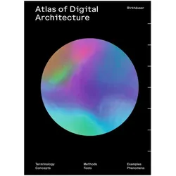 Atlas of Digital Architecture, Fachbücher von Ludger Hovestadt, Sebastian Michael, Oliver Fritz, Urs Hirschberg