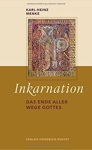 Karl-Heinz Menke - Inkarnation: Das Ende aller Wege Gottes - Preis vom 30.09.2026 22:30:23 h