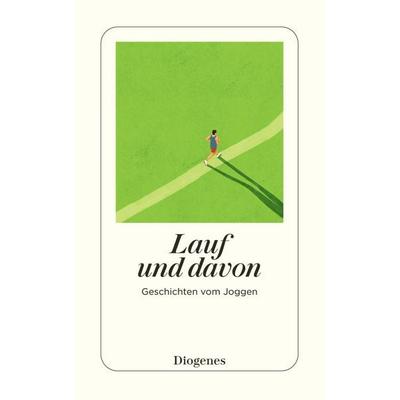 Lauf und davon, Taschenbuch von , Diogenes, 978-3-257-24845-6