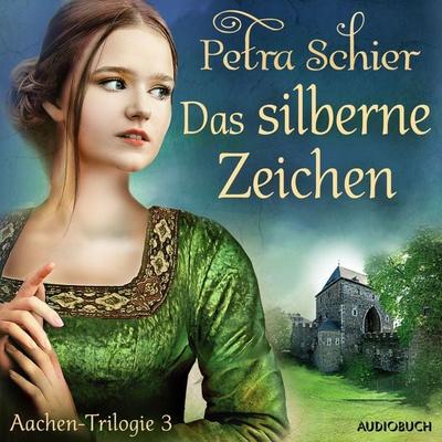 Das silberne Zeichen - Aachen-Trilogie 3 - Petra Schier, Audio, 9788728088340