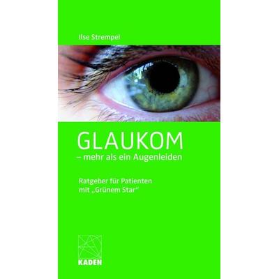 Glaukom, Taschenbuch von Ilse Strempel, Kaden, R, 978-3-949313-04-2