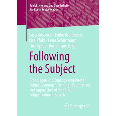 Following the Subject, Taschenbuch von , Springer Fachmedien Wiesbaden GmbH, 978-3-658-31496-5